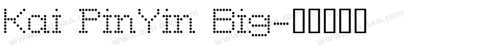 Kai PinYin Big字体转换